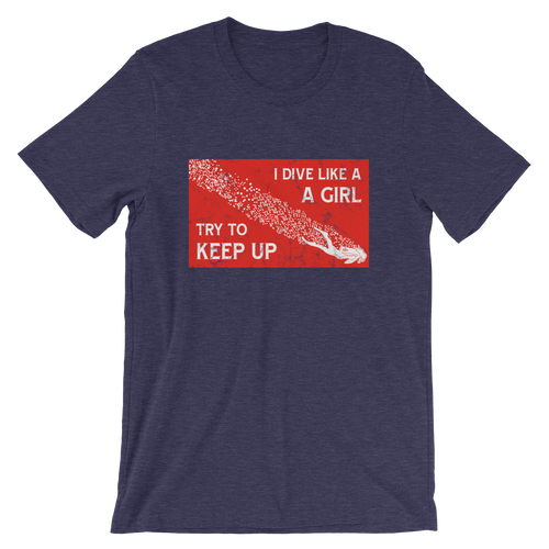 Dive Like A Girl T-Shirt by Scuba Sisters